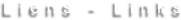      
Liens - Links
